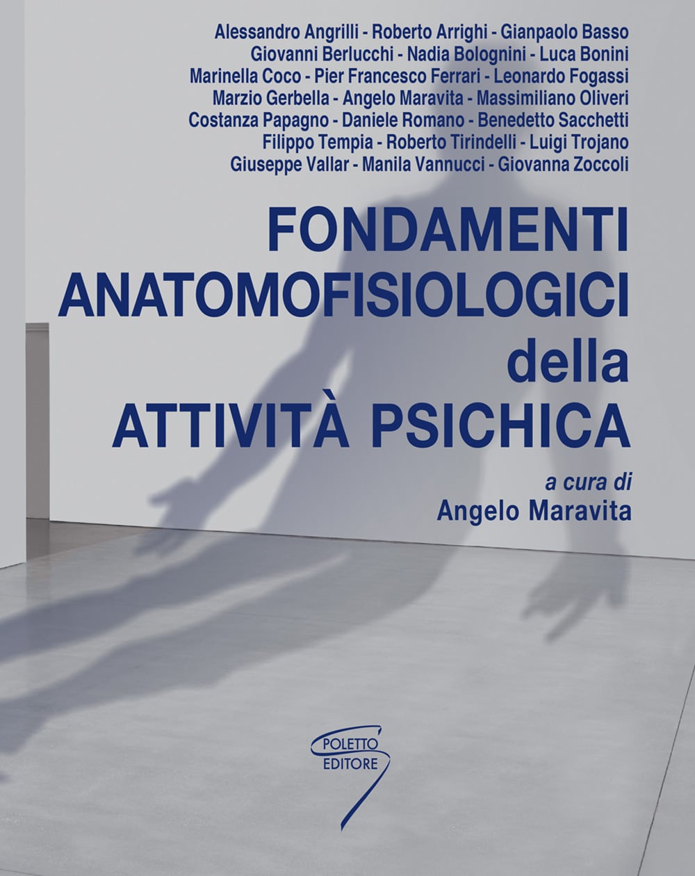 FONDAMENTI ANATOMOFISIOLOGICI DELL'ATTIVITÀ PSICHICA - Poletto Editore -  Casa Editrice - Milano